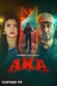 AKA (2025) Season 1 Bengali Web Series
