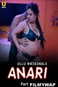 Anari (2023) Part 3 Ullu Hindi Short Film