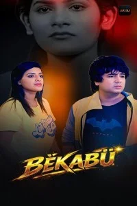 Bekabu (2026) S01 Akkuott Hindi Unrated Webseries