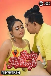 Body Massage (2025) Triflicks Hindi Short Film