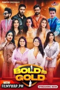 Bold is Gold (2025) S01 Funtyy Hindi Unrated Webseries