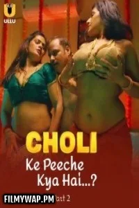 Choli Ke Peeche Kya Hai (2024) Part 2 Ullu Hindi Unrated Web Series