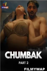 Chumbak (2023) Part 2 Atrangii Originals Hindi Hot Webseries