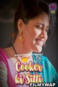 Cooker Ki Sitti (2023) WOW Entertainment Original Hindi Hot Webseries