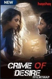 Crime of Desire (2020) Hindi Web Series