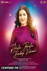 Della Bella Badlegi Kahaani (2025) Hindi Movie