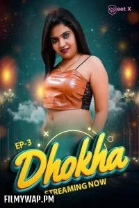 Dhokha (2025) MeetX Hindi Unrated Web Series