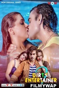 Dirty Entertainer (2023) Season 2 WooW Hindi Hot Webseries