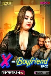 Ex Boyfriend (2025) S01 MoodX Hindi Unrated Webseries