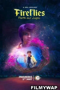 Fireflies Parth aur Jugnu (2023) Hindi Web Series