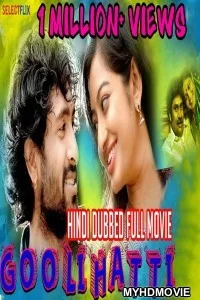 Goolihatti (2018) South Indian Hindi Dubbed Movie