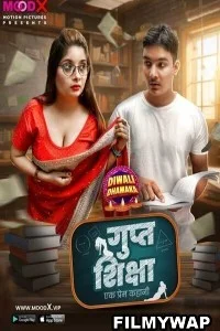 Gupt Siksha (2023) MoodX Original Hindi Hot Webseries