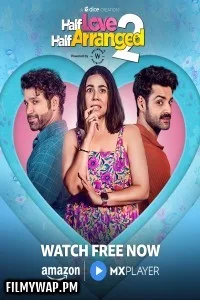 Half Love Half Arranged (2024) Season 2 Hindi Web Series