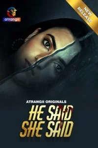 He Said She Said (2024) Atrangii Hindi Short Film