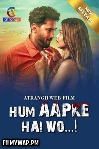 Hum Aapke Hai Wo (2024) Atrangii Hindi Short Film