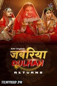 Jabariya Dulhan Returns (2025) S01 Ratri Hindi Unrated Webseries