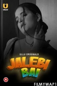 Jalebi Bai (2022) Ullu Original
