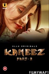 Kaneez (2021) Part 2 Ullu Original