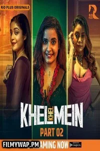 Khel Khel Mein (2025) S01 RioPlus Hindi Unrated Webseries