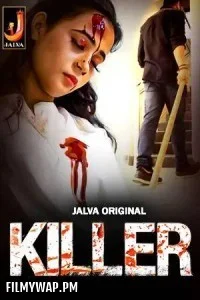 Killer (2024) Jalva Hindi Unrated Web Series