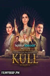 Kull The Legacy of the Raisingghs (2025) Hindi Web Series