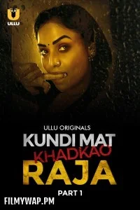 Kundi Mat Khadkao Raja (2025) Ullu Hindi Unrated Web Series