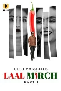 Laal Mirch (2024) Ullu Hindi Unrated Web Series