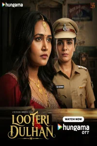 Looteri Dulhan S01 Hindi Web Series