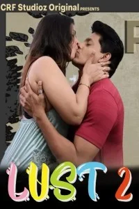 Lust (2026) S02 CRF Studioz Hindi Unrated Webseries