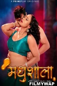 Madhushaala (2023) PrimePlay Original Hindi Hot Webseries