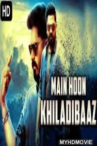Main Hoon Khiladibaaz (2020) Hindi Dubbed Movie