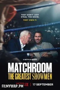 Matchroom The Greatest Showmen (2025) Season 1 Hindi Web Series