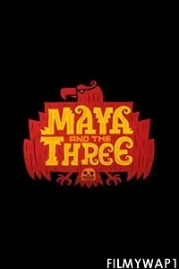Maya and the Three (2021) Hindi Web Series