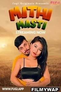 Mithi Masti (2023) Fugi Hindi Short Film