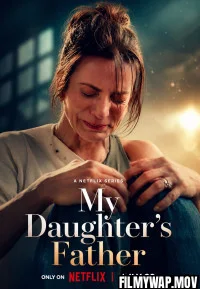 My Daughters Father (2026) S01 Hindi Dubbed Web Series