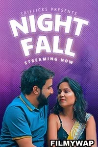 Night Fall (2023) Triflicks Hindi Short Film