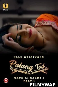 Palang Tod Gaon Ki Garmi (2023) Season 3 Ullu Original