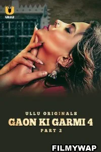 Palang Tod Gaon Ki Garmi (2023) Season 4 Part 2 Ullu Hindi Short Film