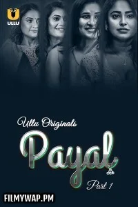 Payal (2024) Ullu Hindi Unrated Web Series