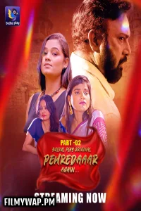 Pehredaaar Again (2025) S01 BulbulPlay Hindi Unrated Webseries