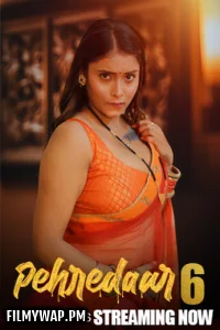 Pehredaar (2024) Season 6 BigPlay Hindi Unrated Web Series