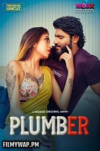 Plumber (2025) S01 MoodX Hindi Unrated Webseries