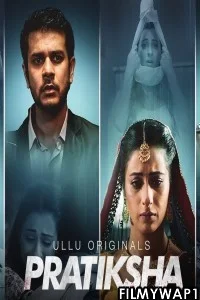 Pratiksha Part 1 (2021) Ullu Original