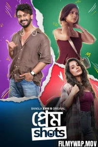 Prem Shots (2026) S01 Bengali Web Series