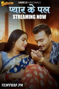 Pyaar Ka Pal (2025) Sahelii Hindi Unrated Web Series