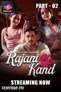 Rajani Ke Kaand (2025) Part 2 TeFlix Hindi Unrated Web Series