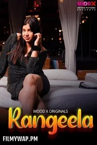 Rangeela (2024) MoodX Hindi Unrated Web Series