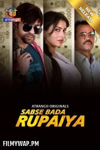 Sabse Bada Rupaiya (2025) Atrangii Hindi Unrated Web Series