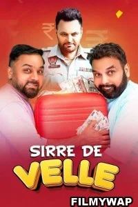 Sirre De Velle (2023) Punjabi Full Movie