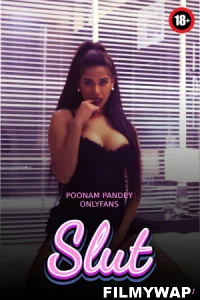 Slut (2023) Poonam Pandey OnlyFans Hindi Hot Video